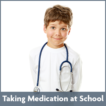 Taking Medication at School